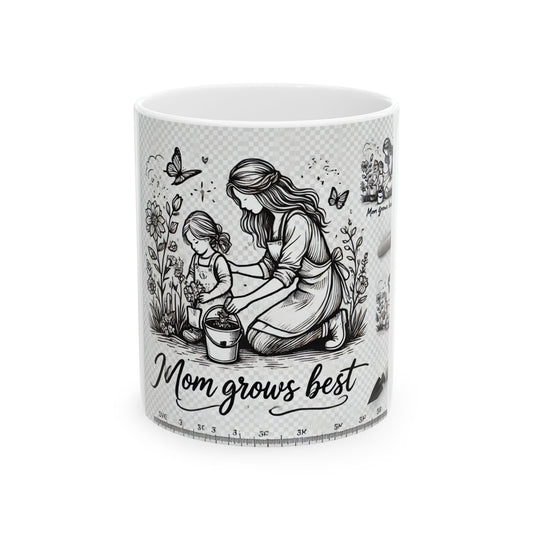 Mom Grows Best Ceramic Mug - 11oz & 15oz Coffee Cup for Gardening Moms